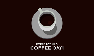 Every Day is Coffee Day (Quote Vector Illustration)