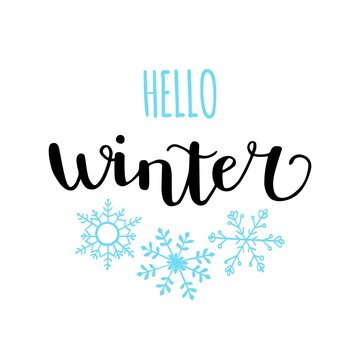 Hello winter. Vector illustration with hand lettering. Handwritten phrase on doodle snowflakes. Modern brush pen calligraphy. Poster, card, banner design.
