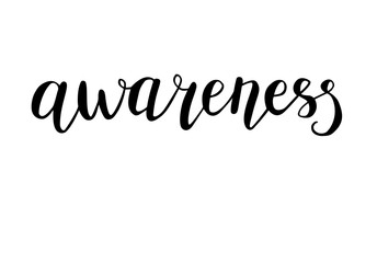 Vector illustration Awareness . Hand written word isolated on white background. Modern ink calligraphy drawn with ink. Label, badge, title, banner and print design.