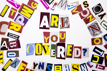 A word writing text showing concept of Are you Covered made of different magazine newspaper letter for Business case on the white background with copy space