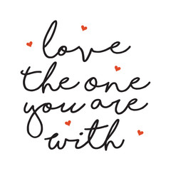 Love the One You Are With Poster Illustration