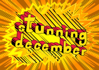 Stunning December - Comic book style word on abstract background.
