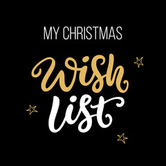 My Christmas Wish List. Ink hand lettering phrase