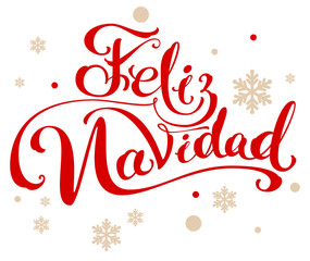 Feliz navidad translation from Spanish Merry Christmas. Lettering calligraphy text for greeting card