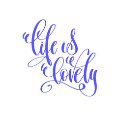 life is lovely - hand lettering love quote to valentines day des