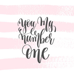 you my number one - hand lettering poster