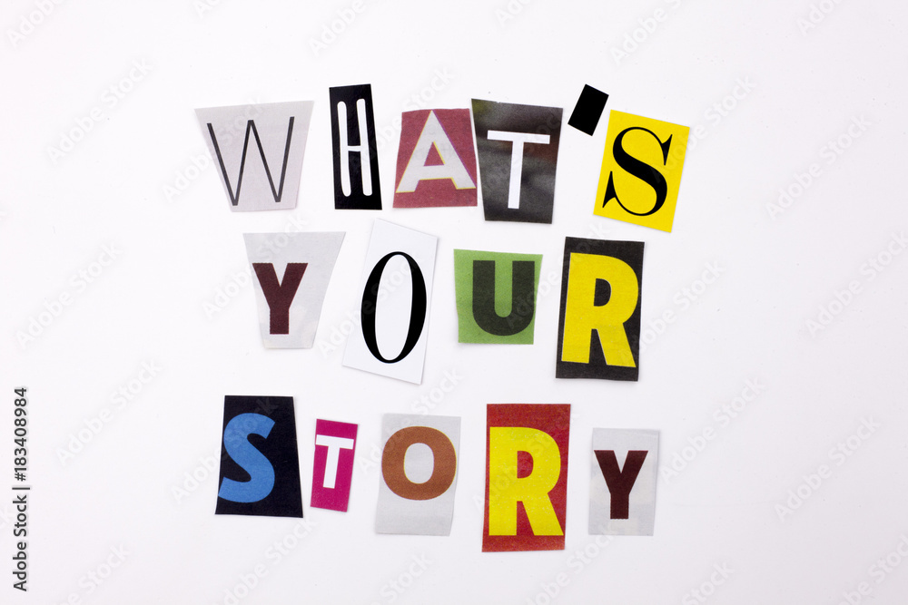 Fototapete a word writing text showing concept of what's your story made of different magazine newspaper letter