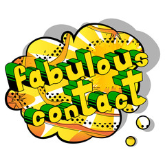 Fabulous Contact - Comic book style word on abstract background.