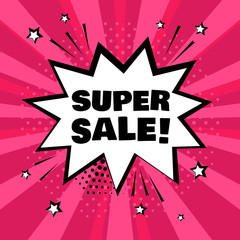 White comic bubble with SUPER SALE word on pink background. Comic sound effects in pop art style. Vector illustration.