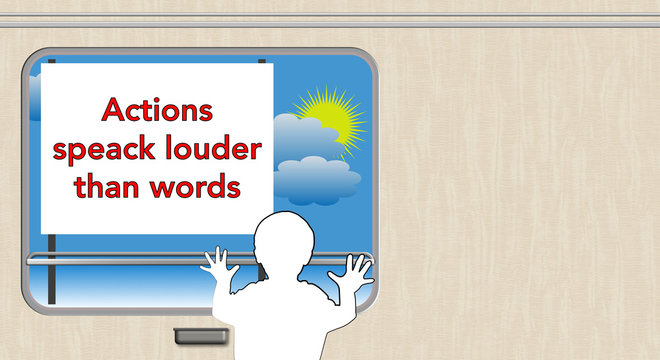 Dal finestrino del treno, cartello Actions speack louder than words