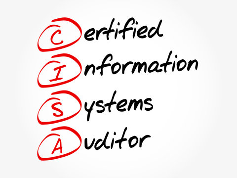 CISA &ndash; Certified Information Systems Auditor acronym, business concept background