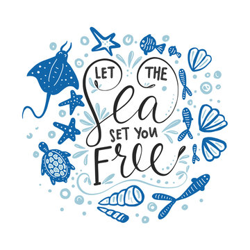 Let the sea set you free. Vector lettering card.
