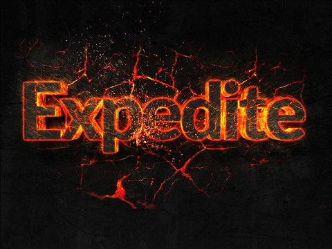 Expedite Fire text flame burning hot lava explosion background.