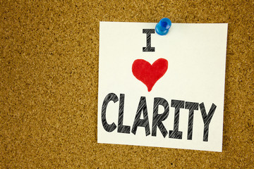 Hand writing text caption inspiration showing I Love Clarity concept meaning Clarity Message Loving written on sticky note, reminder isolated background with copy space