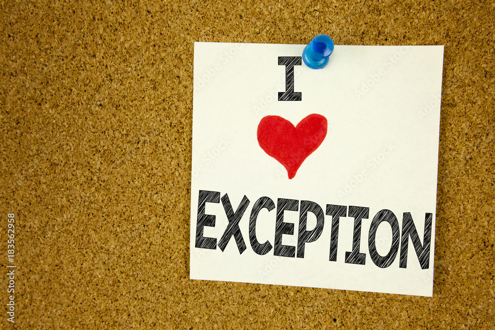 Poster hand writing text caption inspiration showing i love exception concept meaning exceptional exception
