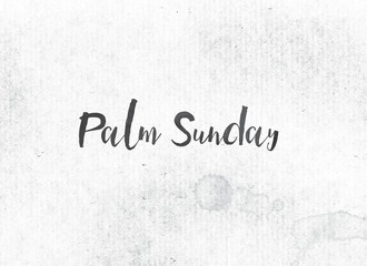 Palm Sunday Concept Painted Ink Word and Theme