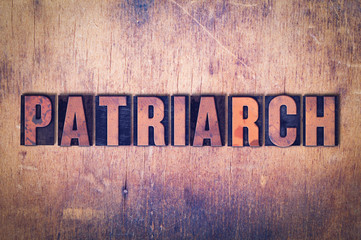 Patriarch Theme Letterpress Word on Wood Background