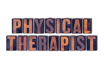 Physical Therapist Concept Isolated Letterpress Word