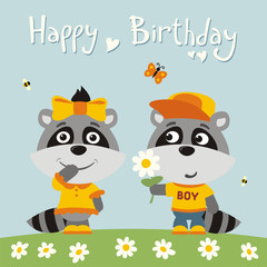 Happy birthday! Greeting card: funny raccoon boy gives flower to raccoon girl for birthday.