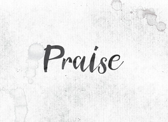 Praise Concept Painted Ink Word and Theme
