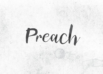 Preach Concept Painted Ink Word and Theme