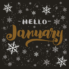 Hand drawn typography lettering phrase Hello January isolated on the dark background with snowflakes. Brush ink calligraphy inscription for winter greeting invitation card, print etc.