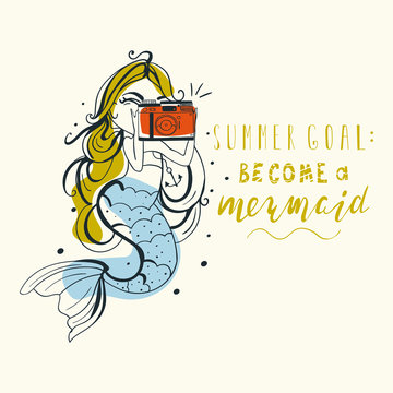 Hand drawn mermaid with vintage (hipster) camera and summer typography (calligraphy) poster, print. Simple drawing, doodle (outline), inking art. Summer goal: Become a Mermaid lettering