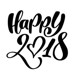 Happy New Year 2018 hand-lettering text. Handmade vector Christmas calligraphy. Decor for greeting card, photo overlays, t-shirt print, flyer, poster design