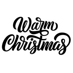 Custom hand lettering Warm Christmas, isolated on white background. Vector holiday poster design.