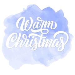 Naklejka na ściany i meble Custom hand lettering Warm Christmas, on winter blue watercolor paint stain background. Vector holiday poster design.