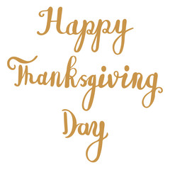 Happy Thanksgiving Day card with gold lettering isolated on white background. Vector illustration.