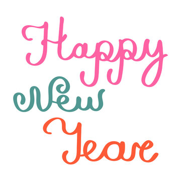 Colorful Happy New Year card with lettering. Vector illustration.