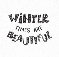 Winter quote and phrase. Hand drawn lettering