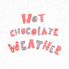 Winter quote and phrase. Hand drawn lettering