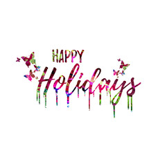 Happy Holidays colorful handwritten inscription isolated. Happy Holidays calligraphy vector illustration. Happy Holidays phrase lettering