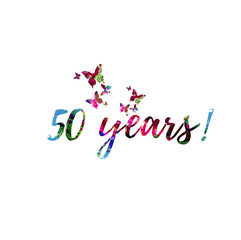 50 Years colorful handwritten inscription isolated. 50 Years calligraphy vector illustration. 50 Years phrase lettering