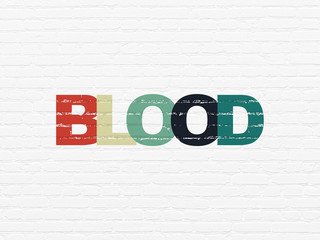 Healthcare concept: Painted multicolor text Blood on White Brick wall background