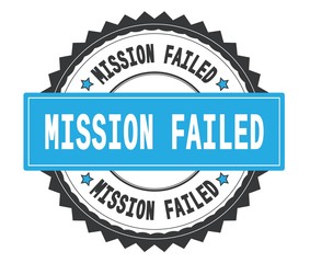Obraz premium MISSION FAILED text on grey and cyan round stamp, with zig zag b