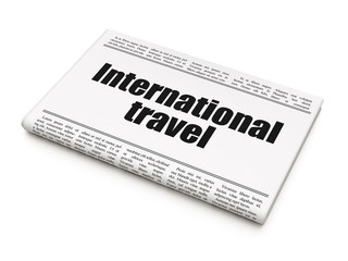 Tourism concept: newspaper headline International Travel on White background, 3D rendering