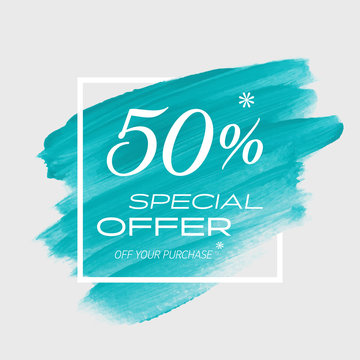 Sale special offer 50% off sign over art brush acrylic stroke paint abstract texture background vector illustration. Perfect watercolor design for a shop and sale banners.