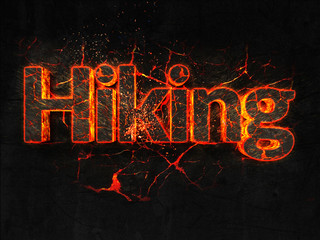 Hiking Fire text flame burning hot lava explosion background.