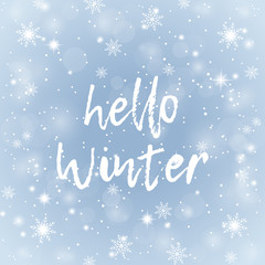 Hello Winter text. Snow background with text. Lettering. Brush calligraphy. Vector illustration flat design. With winter holidays.