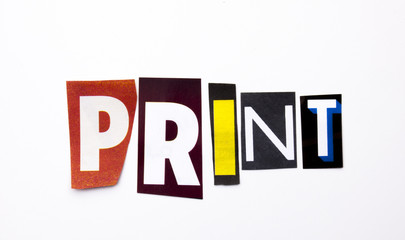 A word writing text showing concept of Print made of different magazine newspaper letter for Business case on the white background with copy space