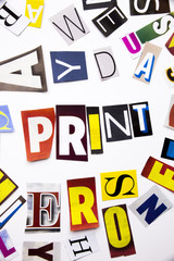 A word writing text showing concept of Print made of different magazine newspaper letter for Business case on the white background with copy space