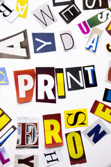 A word writing text showing concept of Print made of different magazine newspaper letter for...