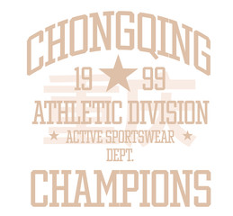 Chongqing sport t-shirt design, college sport team style typography for poster, t-shirt or print. Chongqing written in chinese language in the background.