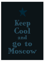 Keep cool and go to Moscow poster. Message for tourism business.