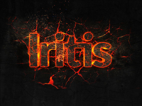 Iritis Fire text flame burning hot lava explosion background.