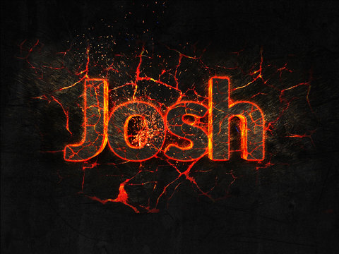 Josh Fire text flame burning hot lava explosion background.