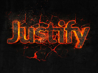 Justify Fire text flame burning hot lava explosion background.
